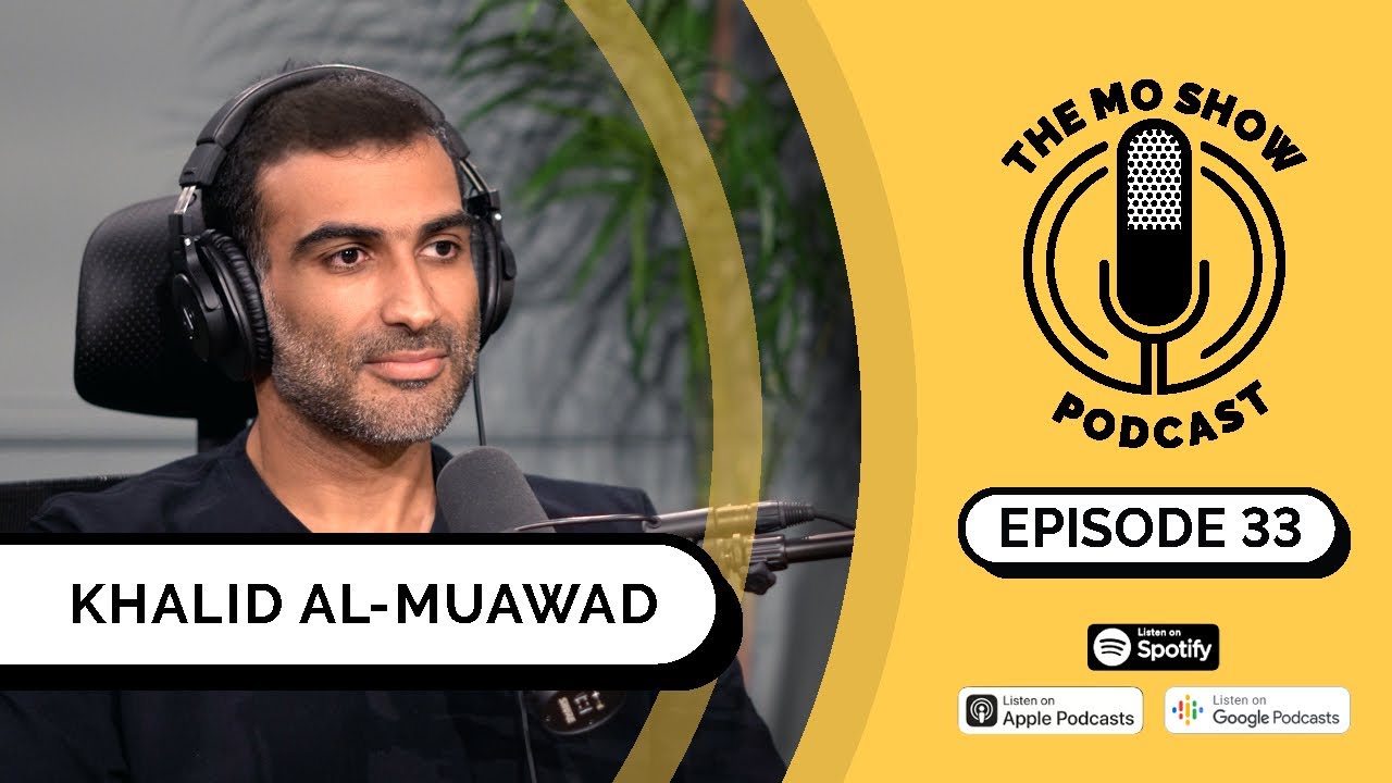 Khalid Al-Muawad 33 | The Mo Show Podcast | (Experience Design)