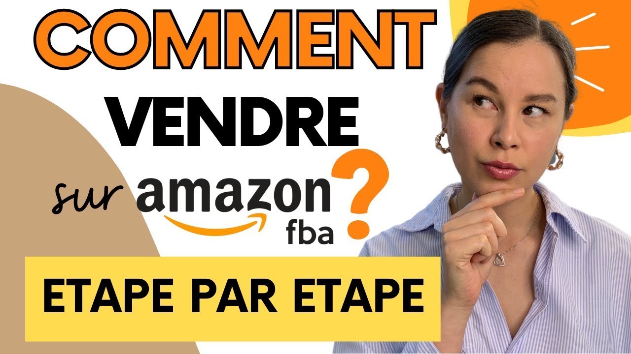 Comment VENDRE sur AMAZON FBA en 2025?