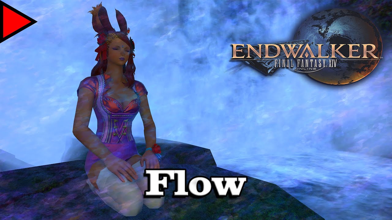 🎼 Flow (𝐄𝐱𝐭𝐞𝐧𝐝𝐞𝐝) 🎼 - Final Fantasy XIV