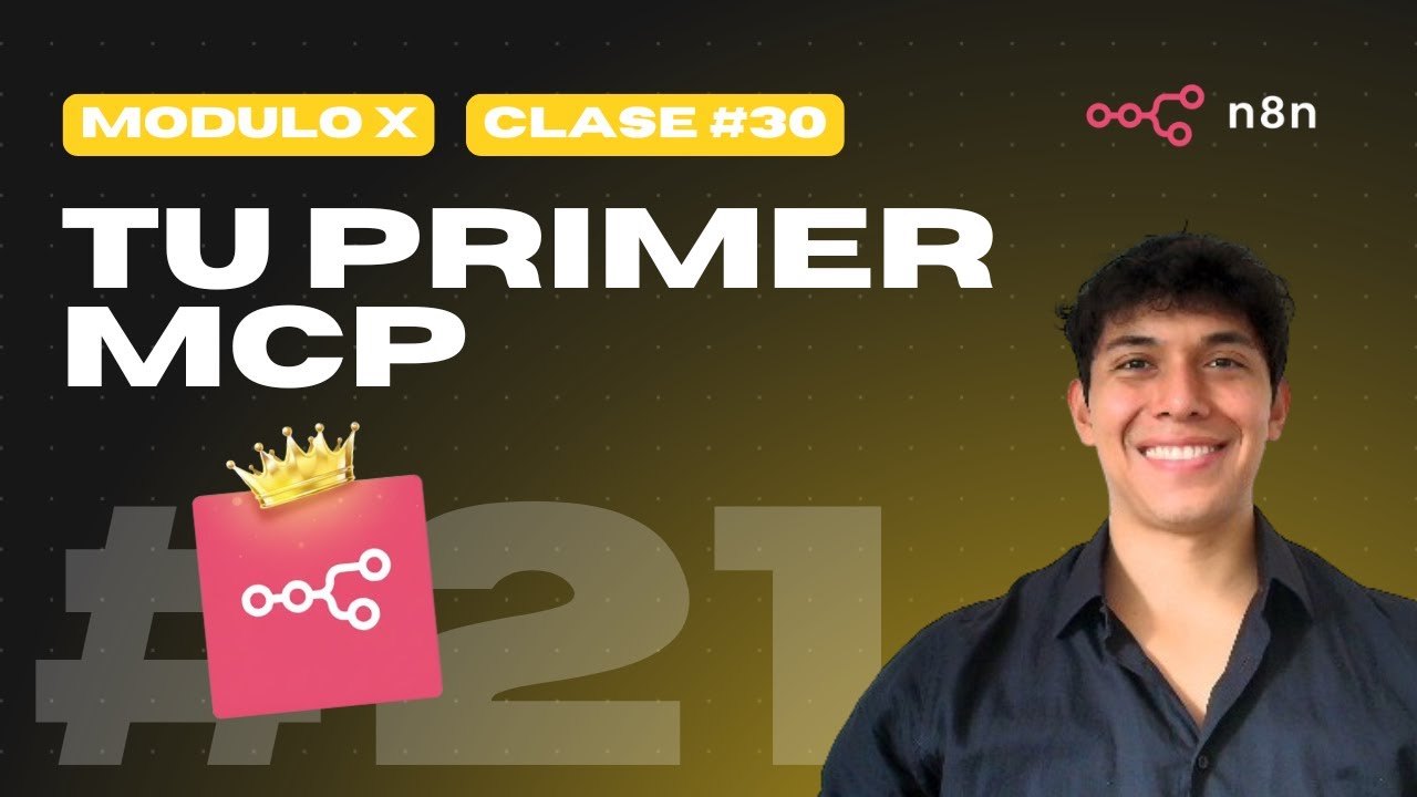 Proyecto #21: Crea Tu Primer Servidor MCP en N8N (Asistente de Inventario) | Módulo X | Clase #30
