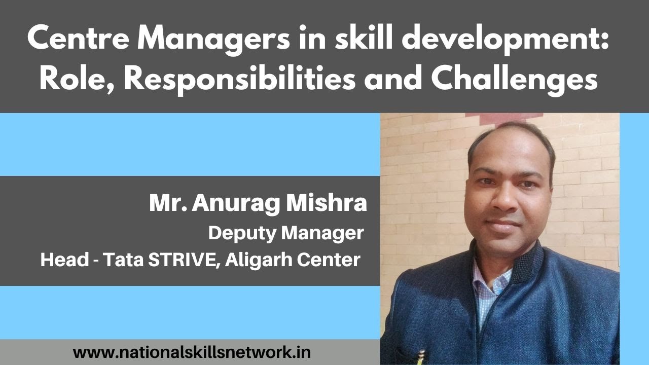 Centre Managers in skill development: Role, Responsibilities and Challenges