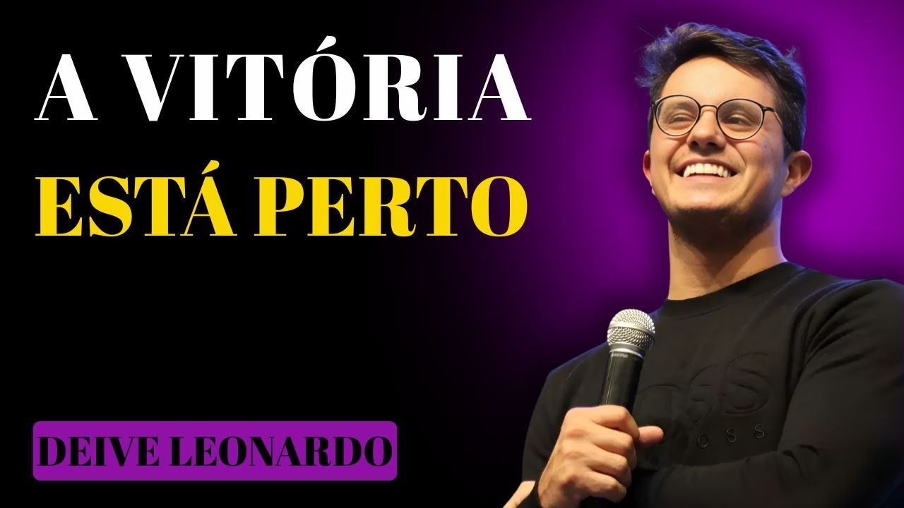 ESSA LUTA NÃO É O FIM, É O COMEÇO DA SUA VITÓRIA | DEIVE LEONARDO