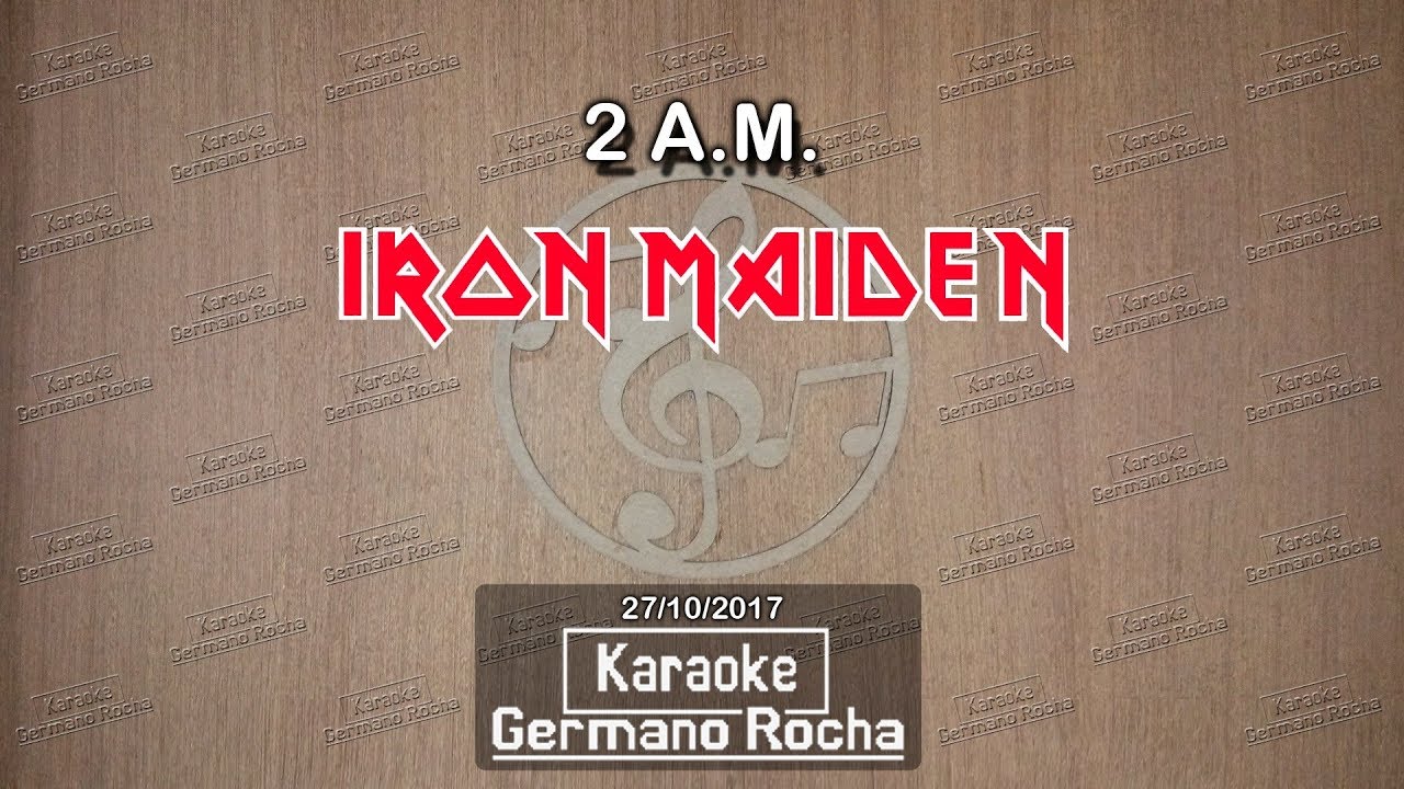 Iron Maiden - 2 A.M. (Karaoke)
