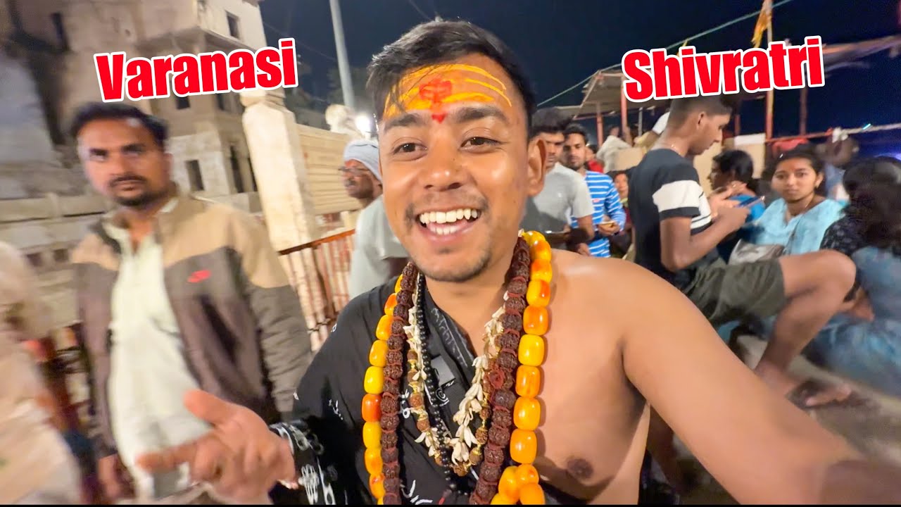 Exploring Varanasi In Mahashivratri 😳