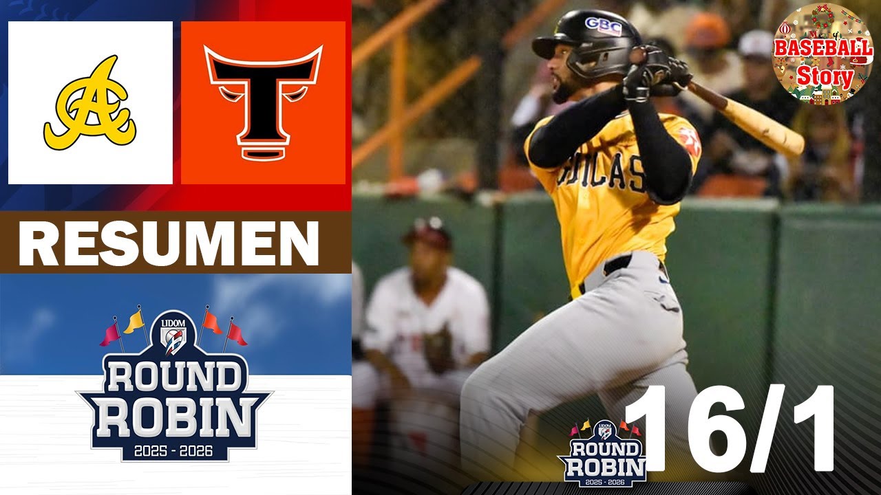 Resumen: Águilas Cibaeñas Vs. Toros del Este Round Robin (16/1/2026)