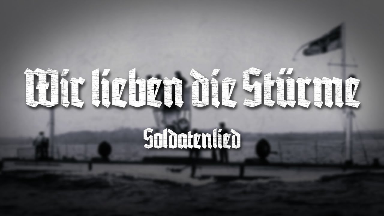 »Wir lieben die Stürme« • Deutsches Soldatenlied [+Liedtext]