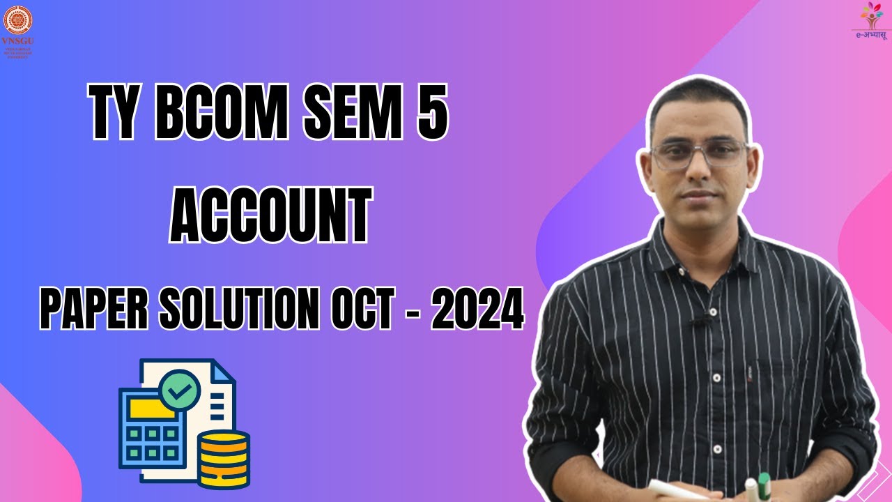VNSGU | TY BCOM SEM 5 | ACCOUNT | OCT 2024 નું PAPER SOLUTION | E-ABHYASU
