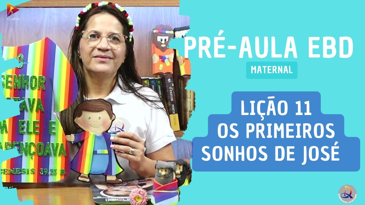 Lição 11 - Maternal (3 e 4 anos) - 1º Trim. 2026 - OS PRIMEIROS SONHOS DE JOSÉ - CPAD - EBD