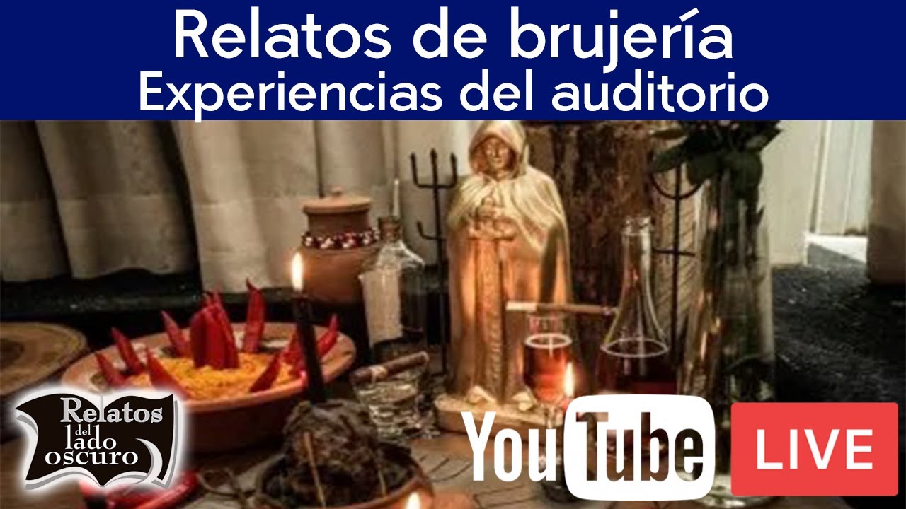 Relatos de brujería, experiencias del auditorio | Relatos del lado oscuro