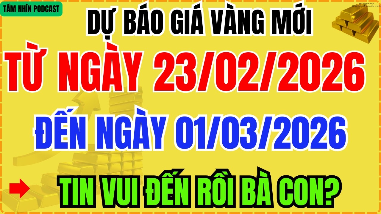 Gi&aacute; v&agrave;ng h&ocirc;m nay 23/02&ndash;01/03/2026 | V&agrave;ng 9999, SJC, V&agrave;ng Nhẫn 9999 Biến Động Ra Sao V&iacute;a Thần T&agrave;i?