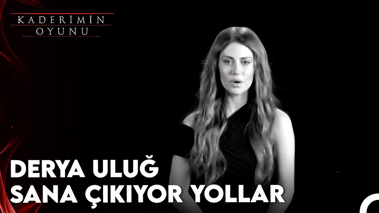Derya Uluğ - Sana &Ccedil;ıkıyor Yollar (Kaderimin Oyunu Orijinal Dizi M&uuml;ziği)