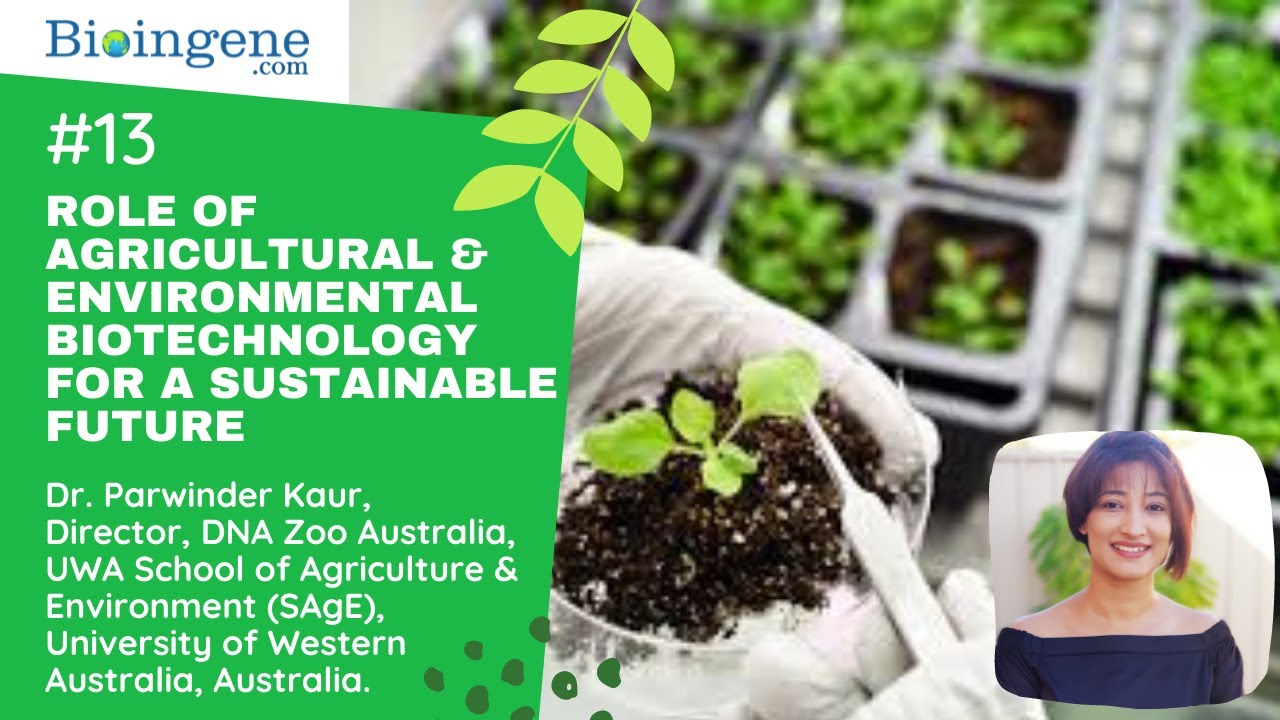 Bioingene.com Webinar on Role of Agricultural & Environmental Biotechnology for a sustainable future