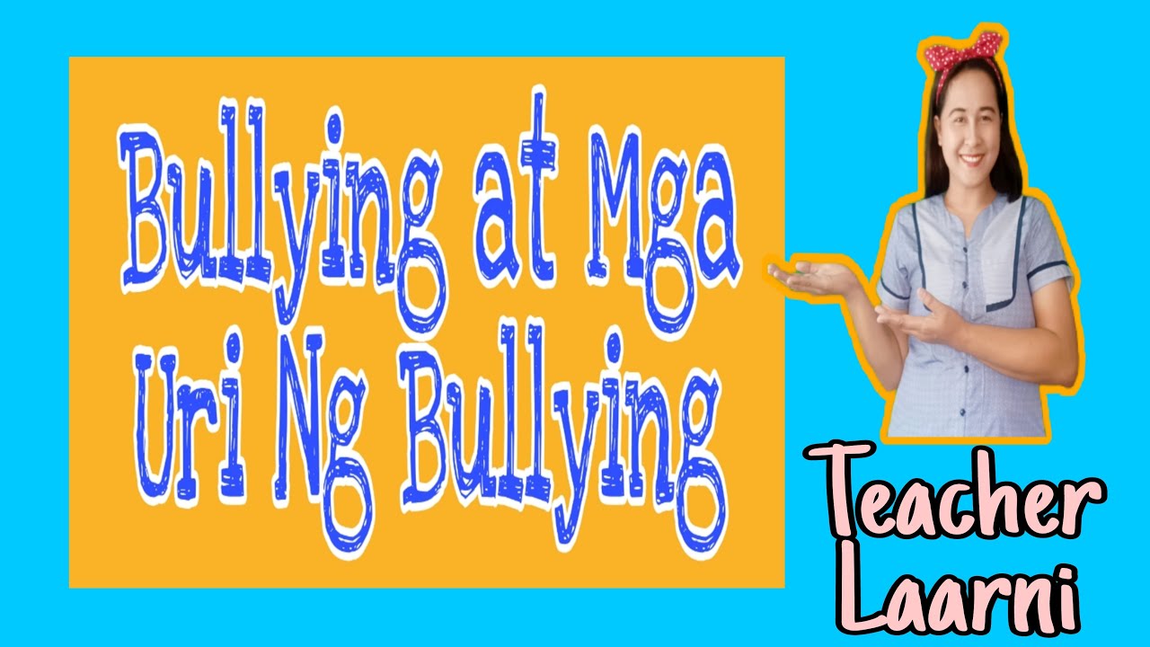 Bullying at Mga Uri Ng Bullying (Grade 5)