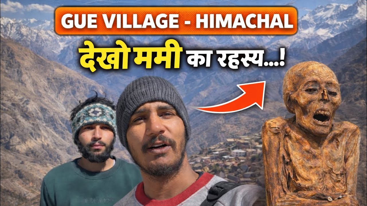Spiti Valley ki 500 Saal Purani Mummy | Gue Village Ka Sabse Bada Raaz | Himachal Pradesh 