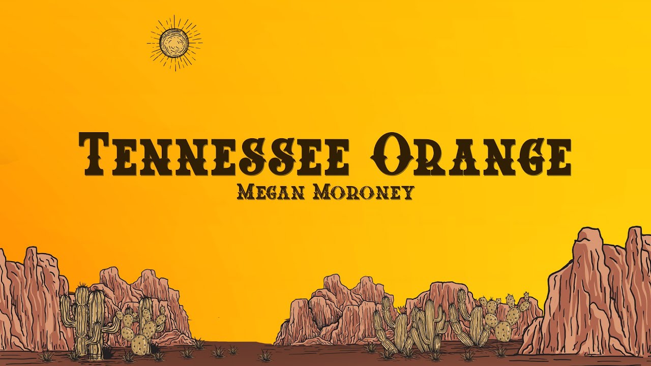 Megan Moroney - Tennessee Orange (Lyrics)