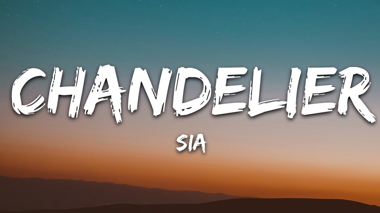 Sia - Chandelier (Lyrics)