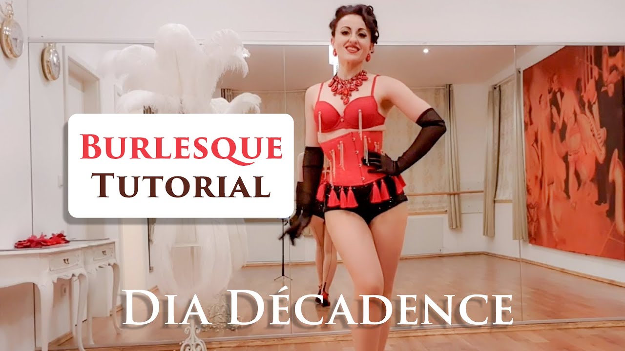 Burlesque Tutorial mit Dia Décadence ✧ Burlesque Basics ✧10 min