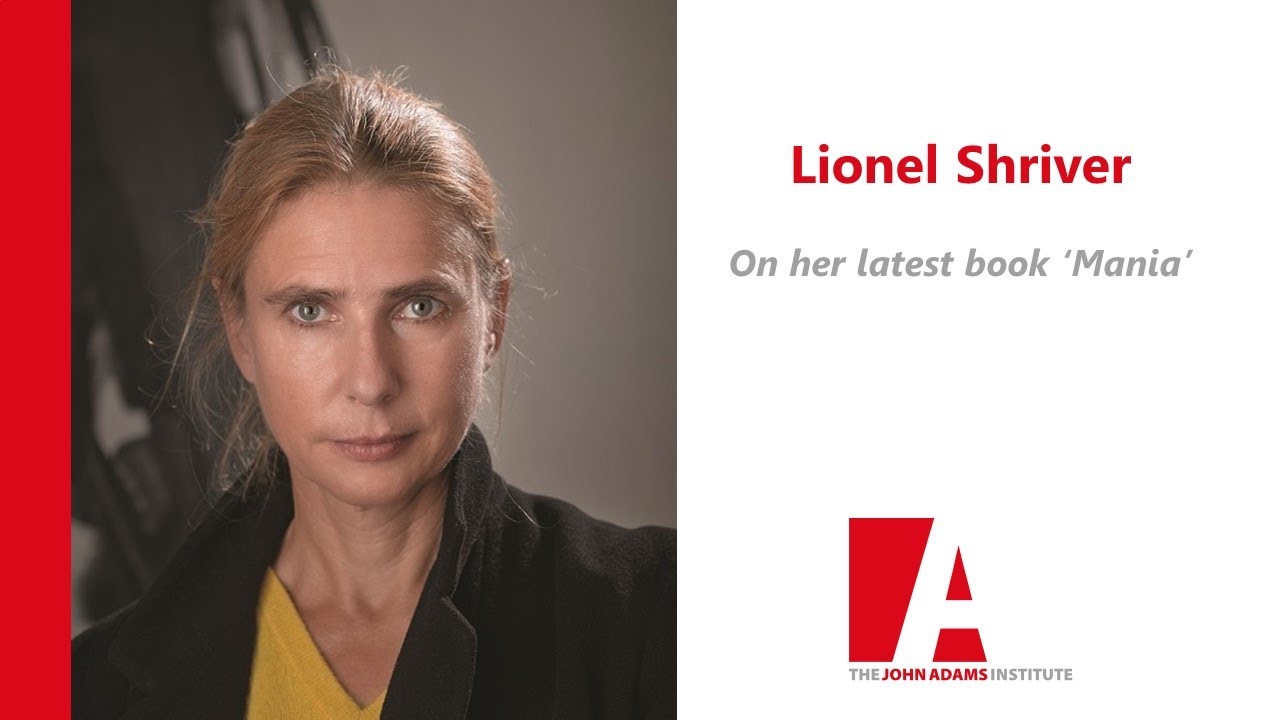 Lionel Shiver, American Contrarian on her latest book Mania