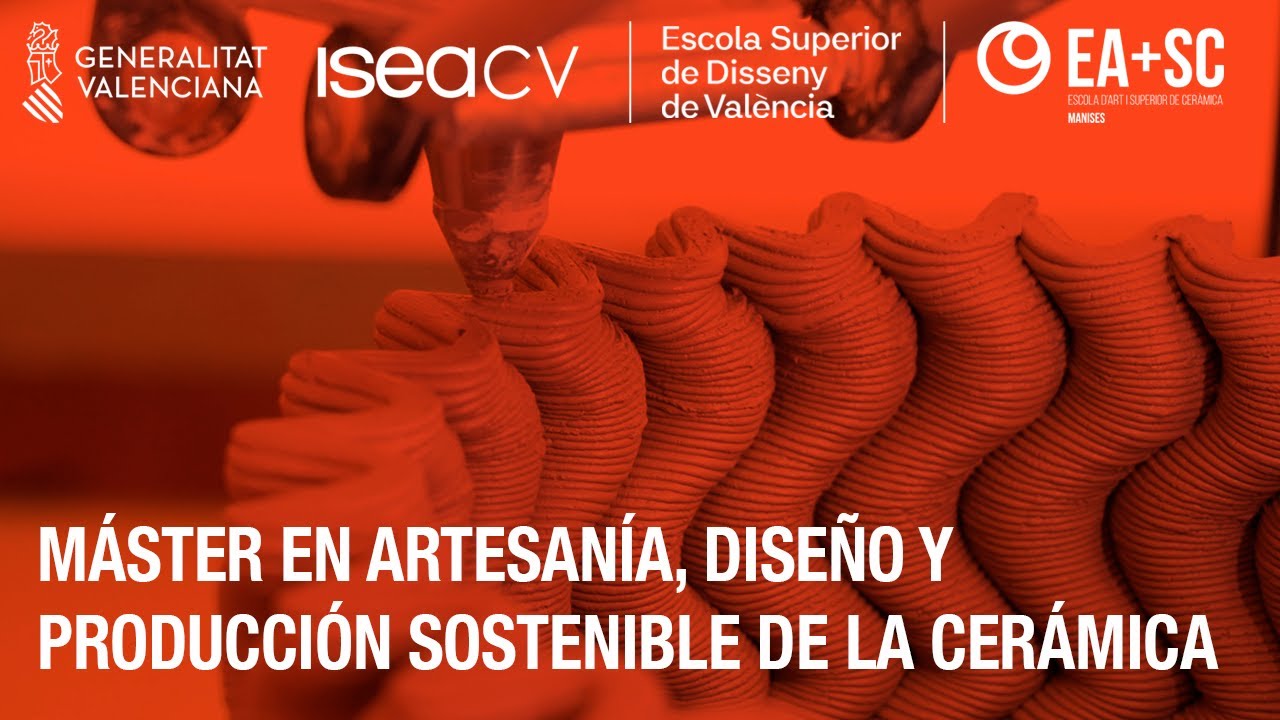 MÁSTER EN ARTESANÍA, DISEÑO Y PRODUCCIÓN SOSTENIBLE DE LA CERÁMICA