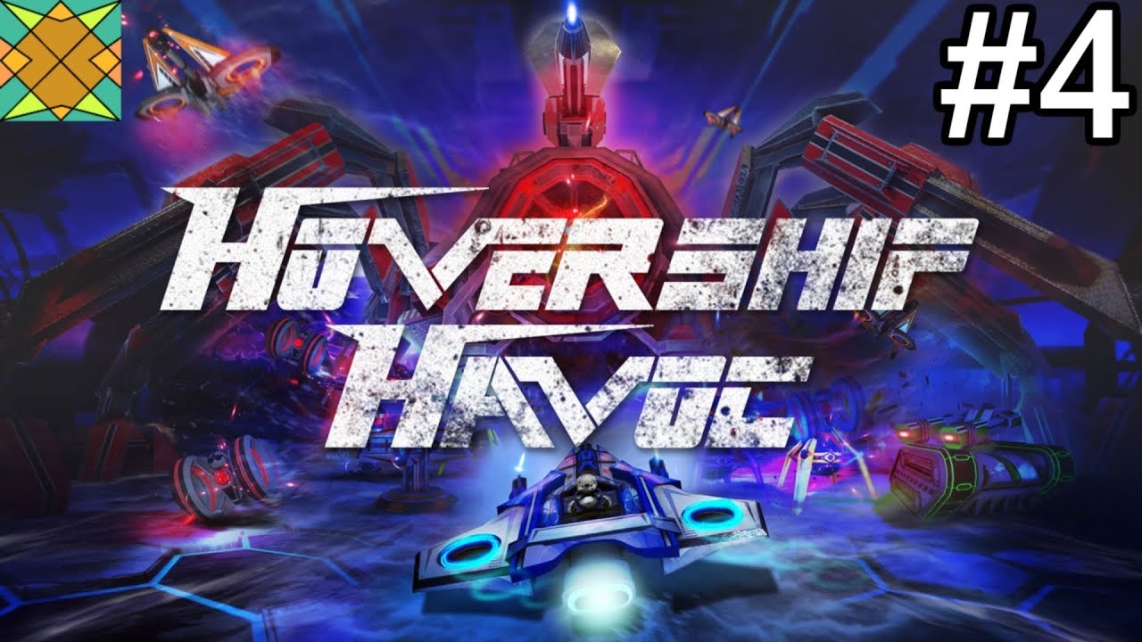 Let's Play Hovership Havoc - #4: Facility Core