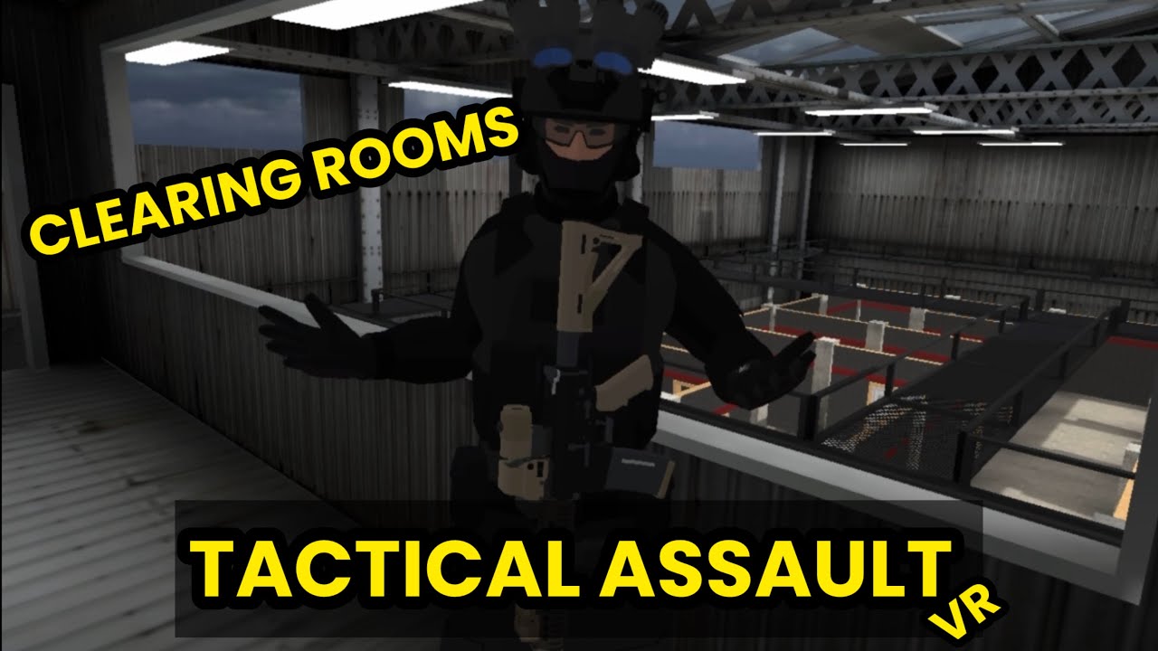 TACTICAL ASSAULT VR HOW TO CLEAR ROOMS REAL ROOM CLEARING TECHNIQUES 