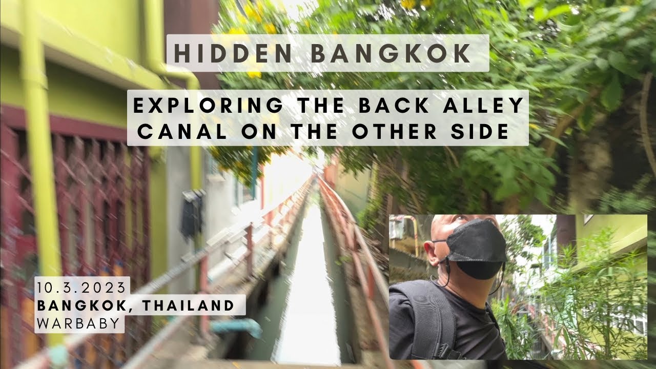 #131 Bangkok, Thailand - Exploring the hidden “canal” on the older side of the city!