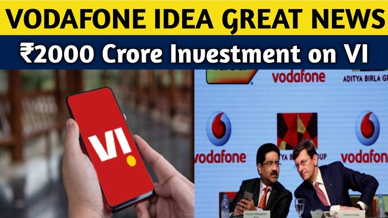 Vodafone Idea Users Great News | VI Finally Got ₹2000 Crore&nbsp;Investment