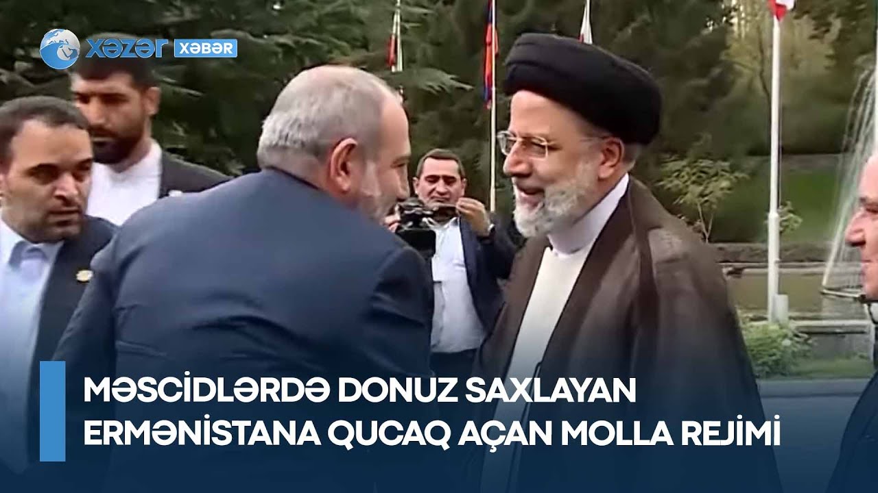Məscidlərdə donuz saxlayan Ermənistana qucaq a&ccedil;an molla rejimi - İran İslama zidd hərəkətlər edir