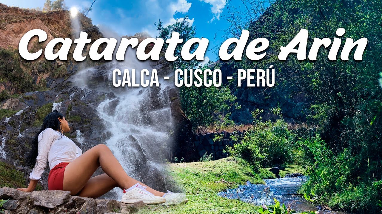 Catarata de Arin - Calca - Cusco.