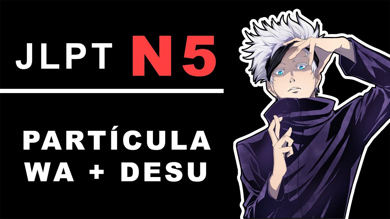 Partícula Wa e Desu (JLPT N5 Gramática)