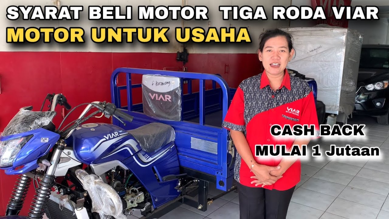 PERSYARATAN BELI MOTOR TIGA RODA VIAR 2025 Cash / Kredit I Motor Untuk Usaha