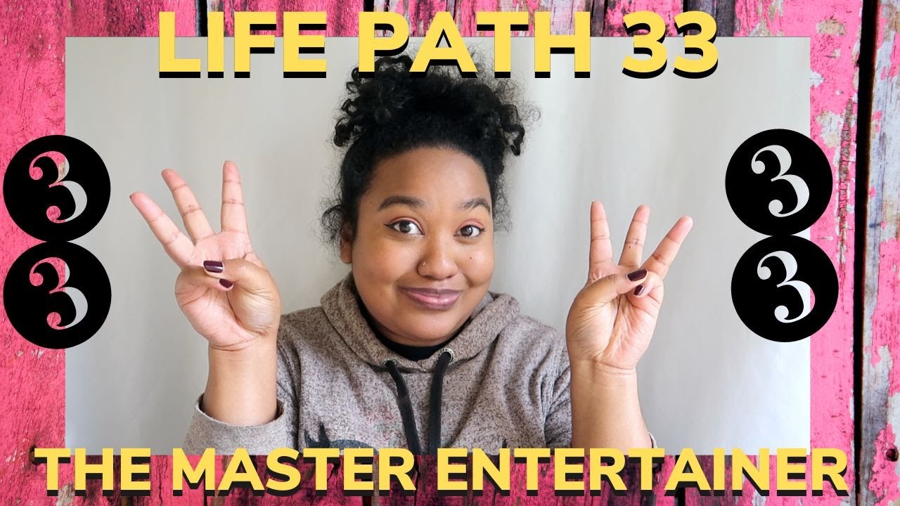 LIFE PATH 33 - THE MASTER ENTERTAINER