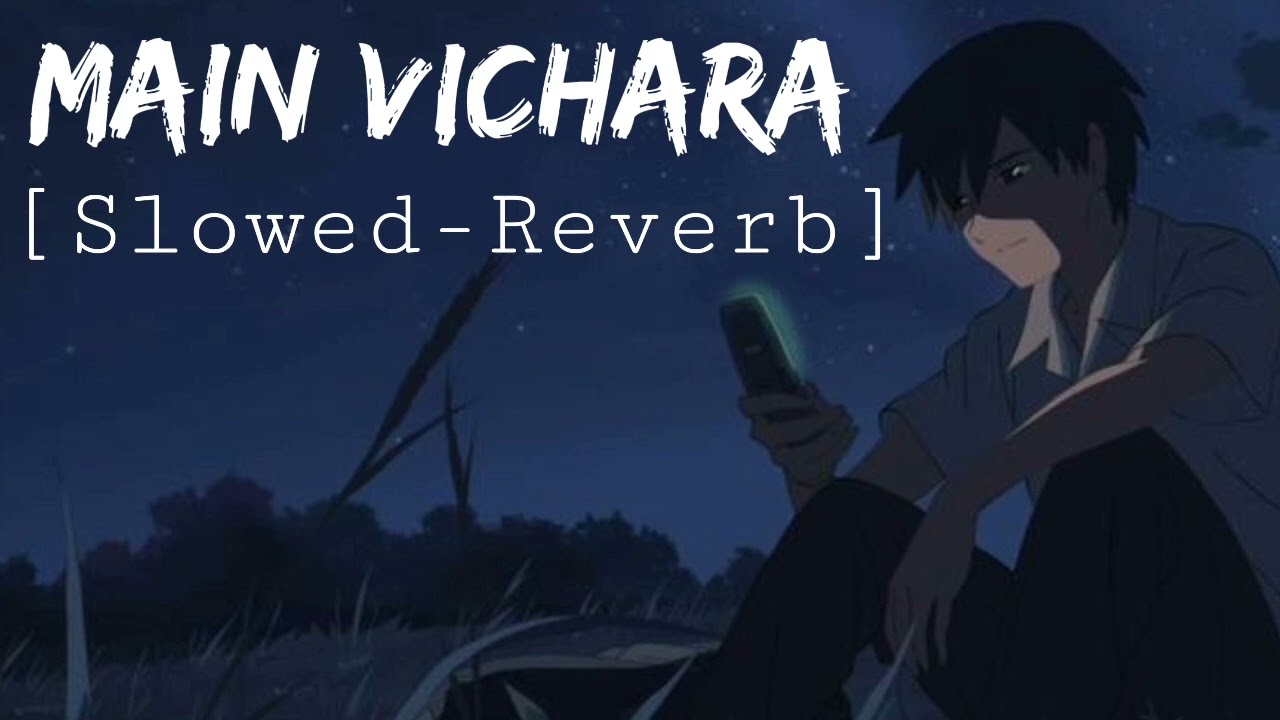Main Vichara || Slowed-reverb ||