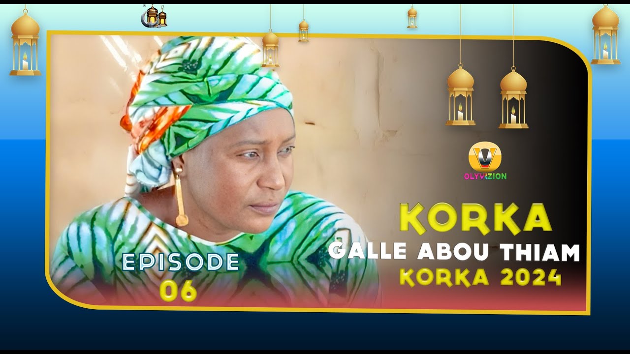 KORKA GALLE ABOU THIAM épisode 6 (2024)