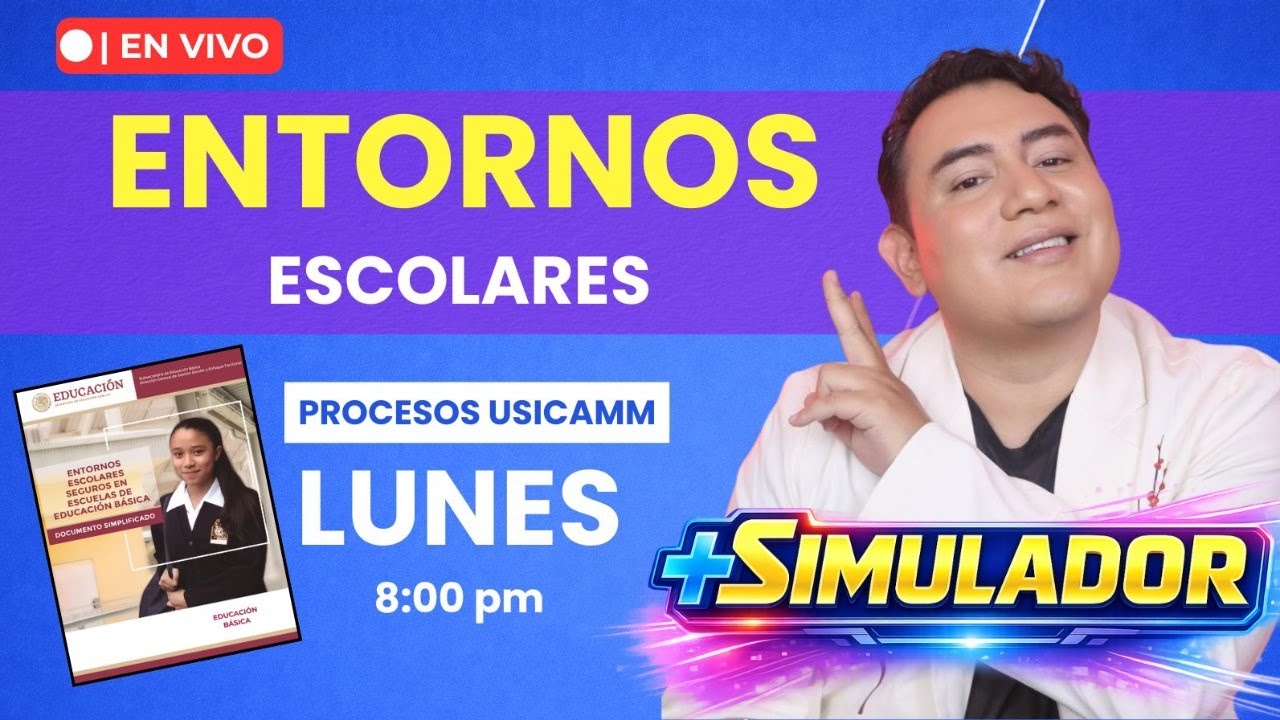 🔥 Procesos USICAMM | Estudio guiado: Entornos escolares seguros