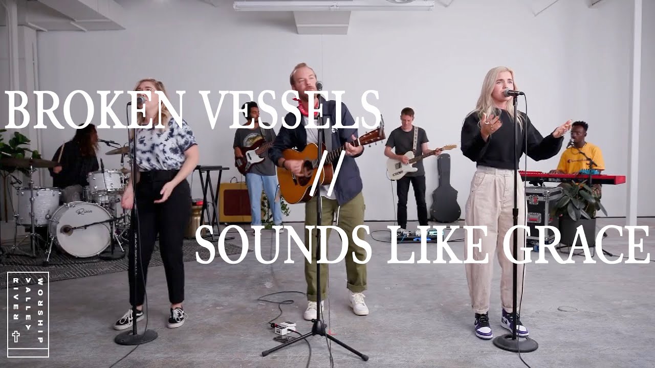 Broken Vessels // Sounds Like Grace | River Valley Church