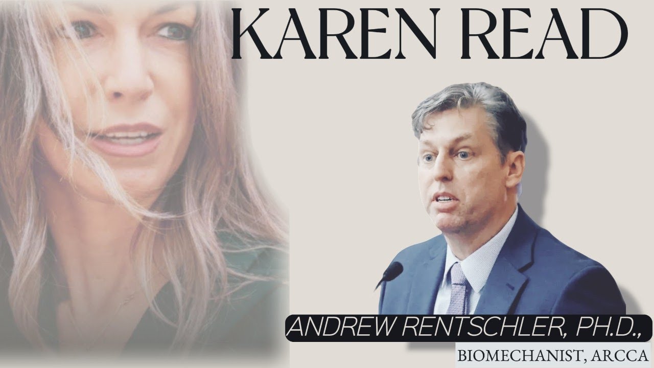 Andrew Rentschler, Ph.D., Biomechanist, ARCCA Full Direct Testimony #KarenReadTrial EDIT VERSION