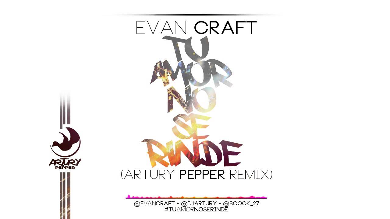 Evan Craft - Tu Amor No Se Rinde 