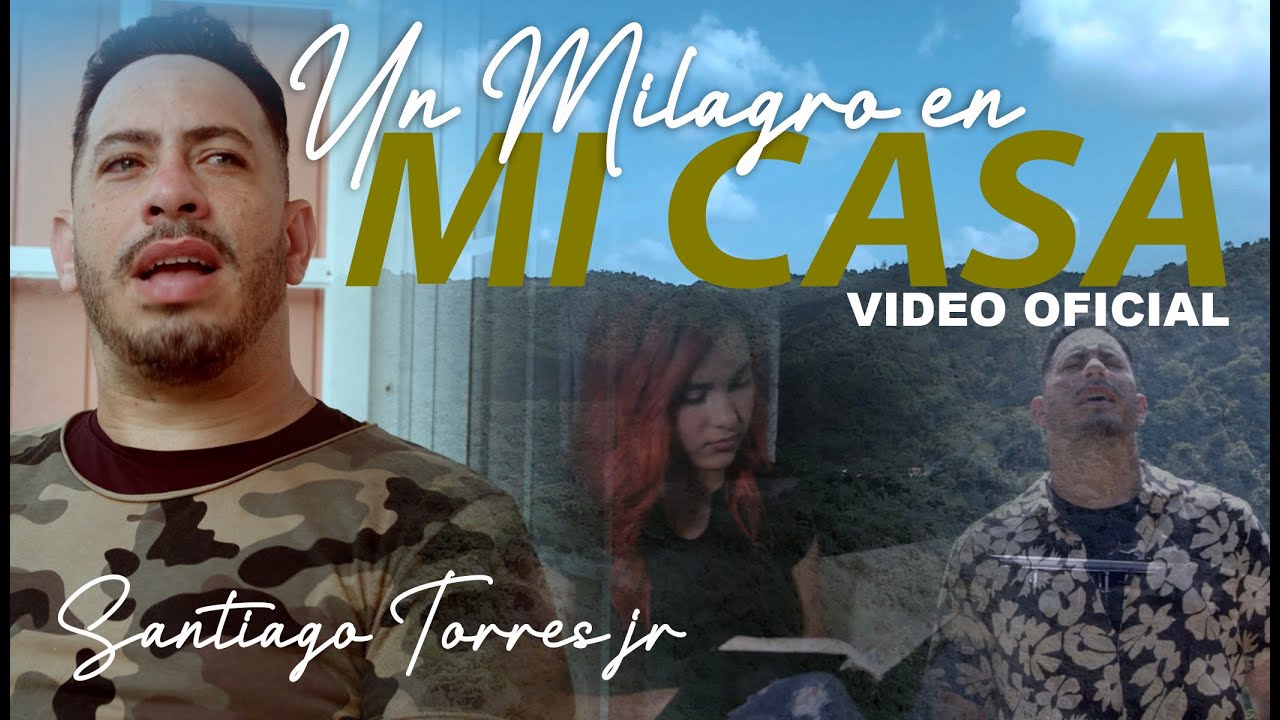 SANTIAGO TORRES JR / UN MILAGRO EN MI CASA