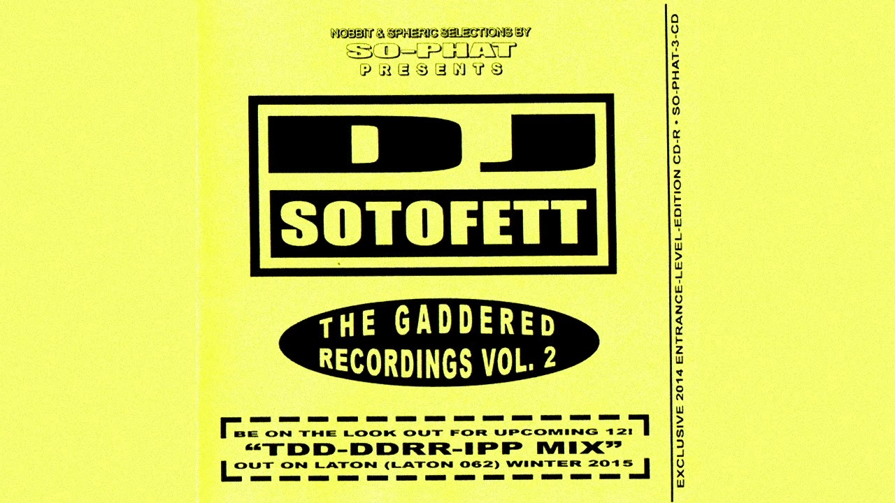 dj sotofett - the gaddered recordings vol. 2