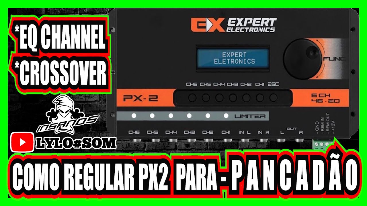 Como regular processador Expert px2 configurar CROSSOVER + EQ CHANNEL PARA PANCADAO RACHA