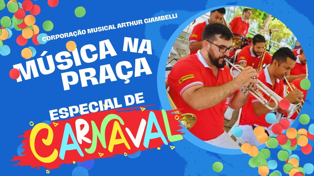 Música na Praça - Especial de Carnaval (C. M. Arthur Giambelli)