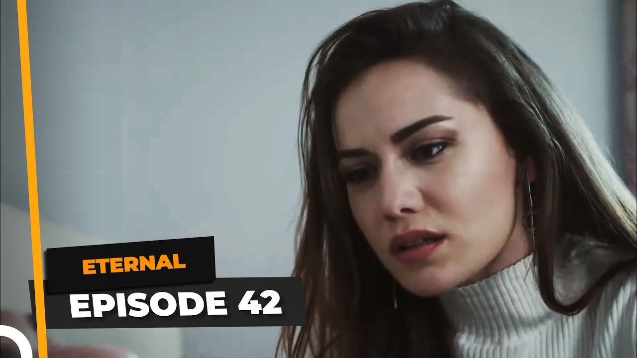 Eternal Episode 42 | English Subtitle
