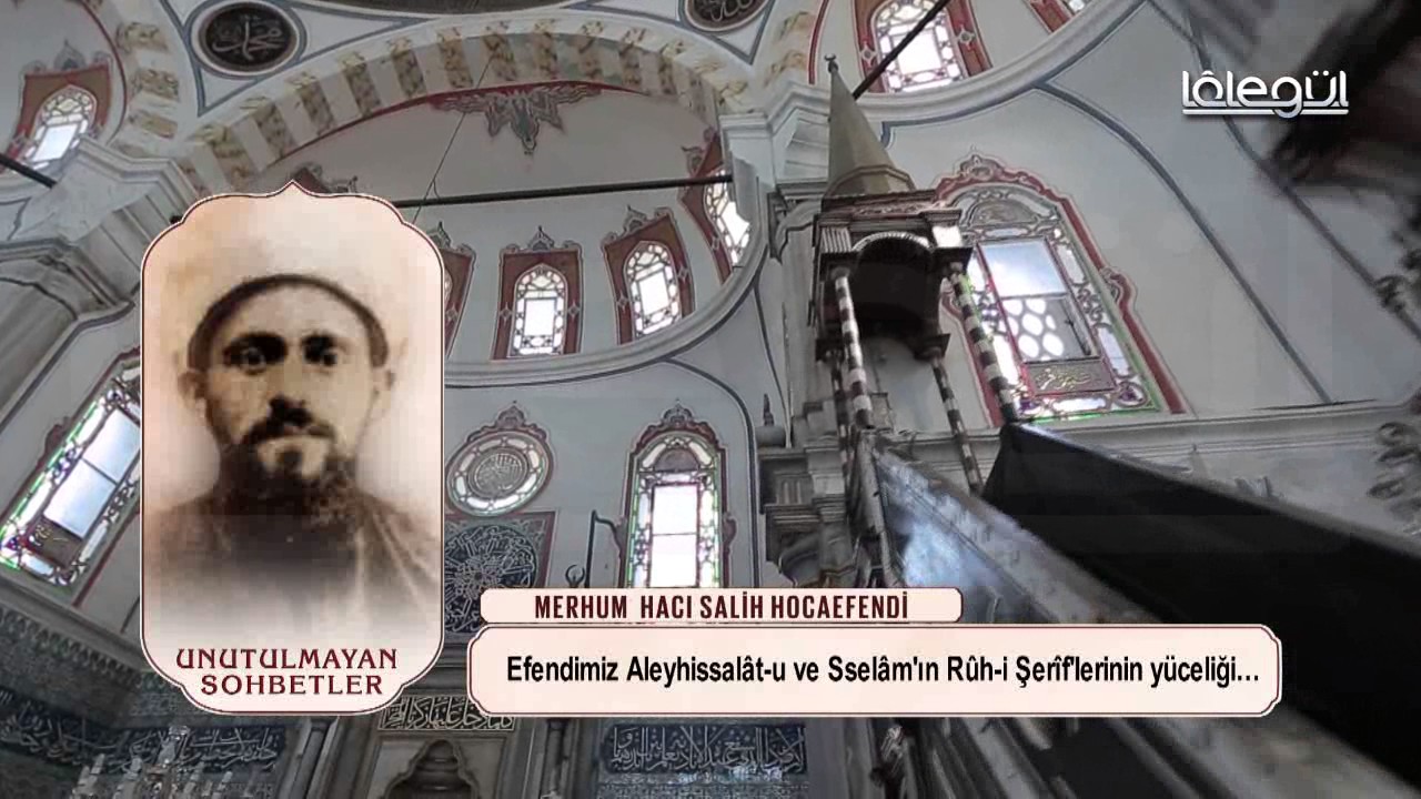Hacı Salih Efendi Müslümanın Vasıfları Lâlegül TV