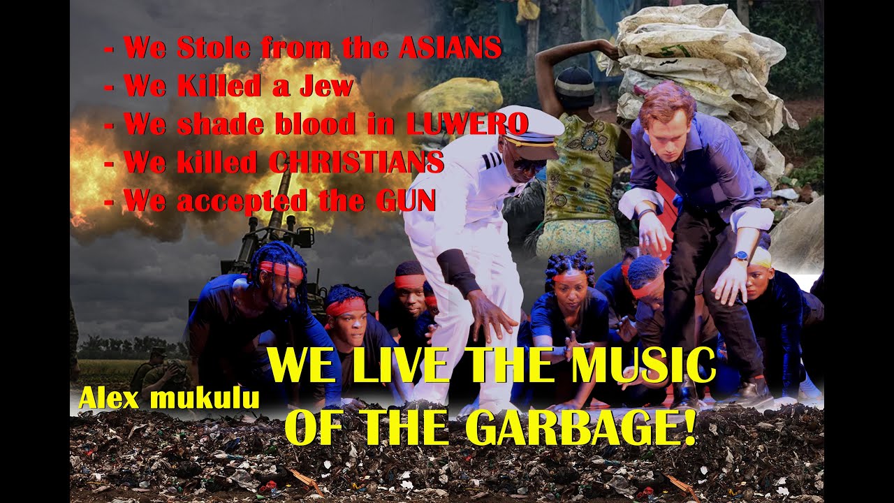 2  WE LIVE  THE MUSIC OF THE GARBAGE By Alex Mukulu