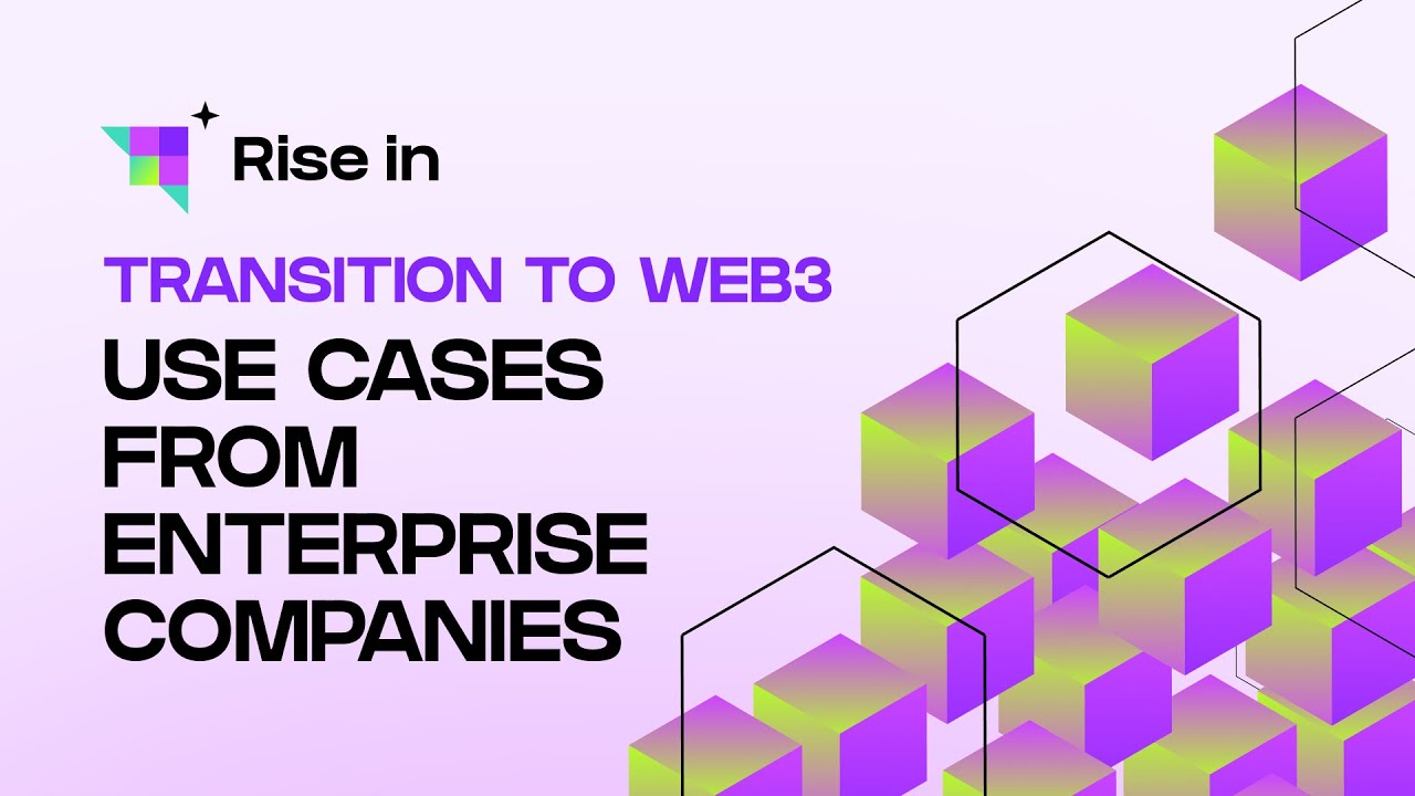 Transition to Web3 | Use Cases from Enterprise Companies