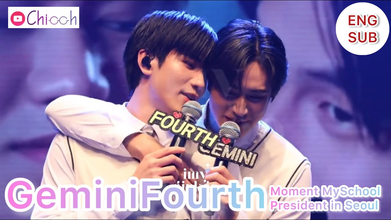 [ENG SUB] เจมีไนน์โฟร์ท | GeminiFourth Moment MySchoolPresident in Seoul