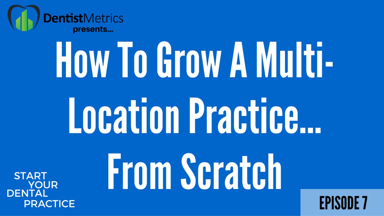How To Start A Multi-Location Practice From Scratch