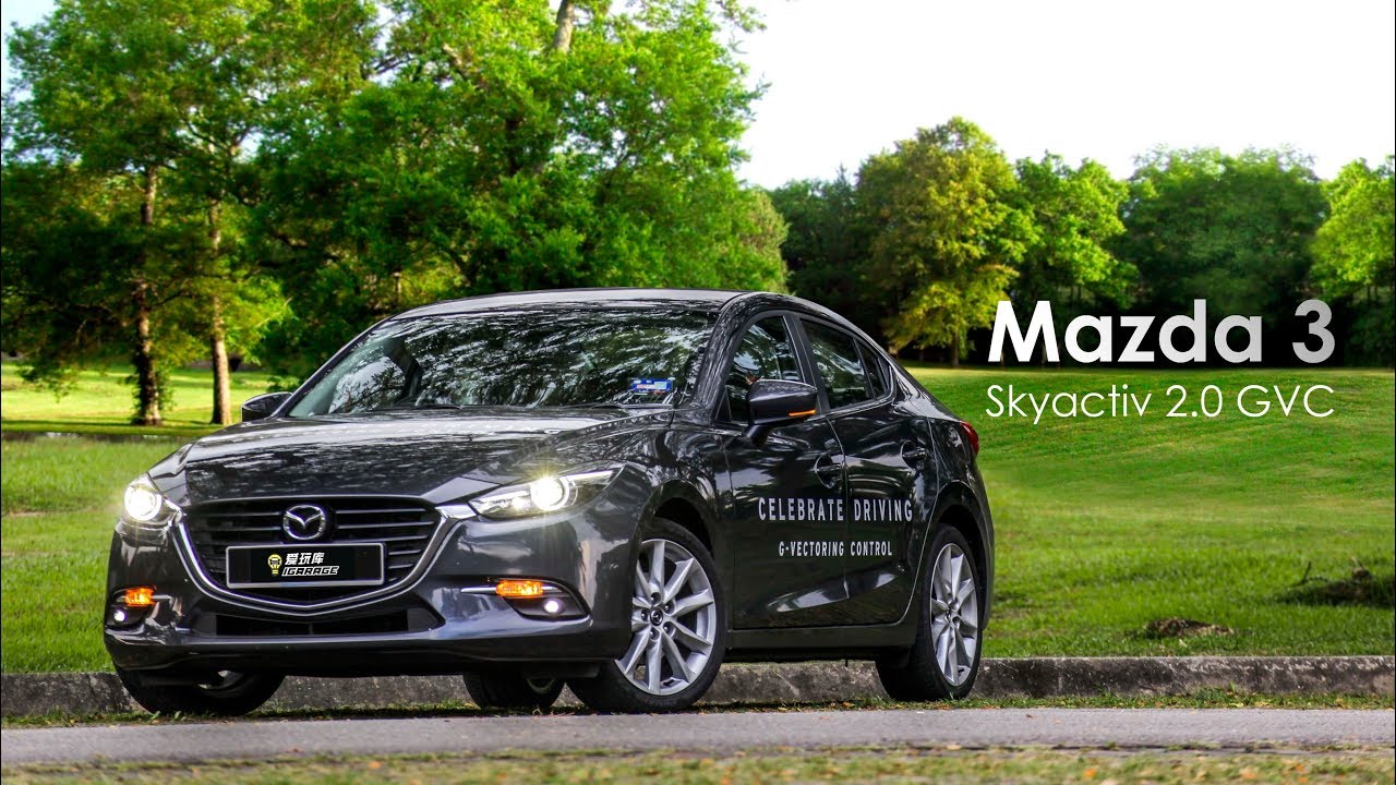 车库试驾 - Mazda 3 Facelifted GVC 2017