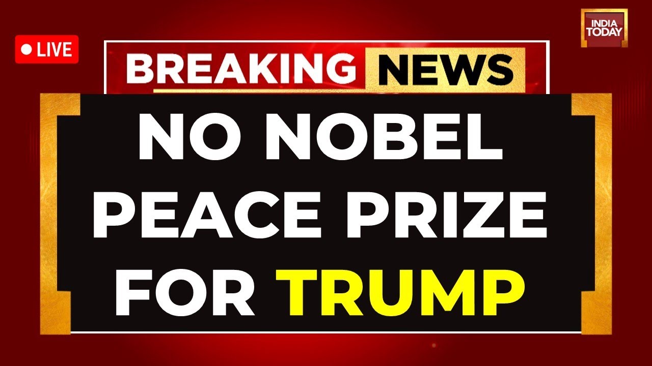 Trump News LIVE: BIG Setback for Donald Trump LIVE News | No Nobel Peace Prize for Trump LIVE